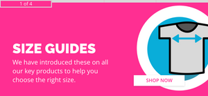 We have introduced size guides across all our key products to help you choose the right size